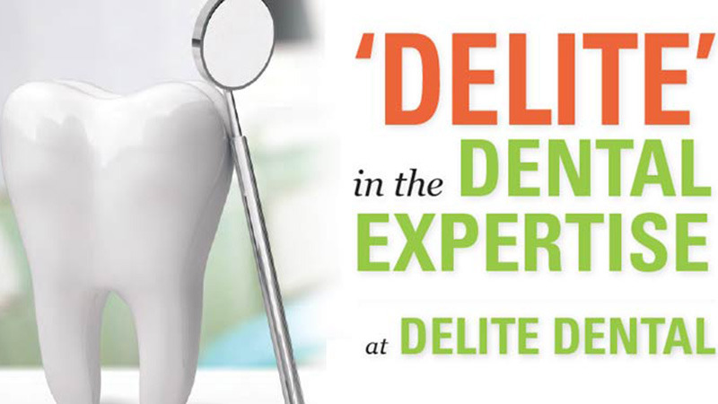 Dental expertise at Delite Dental