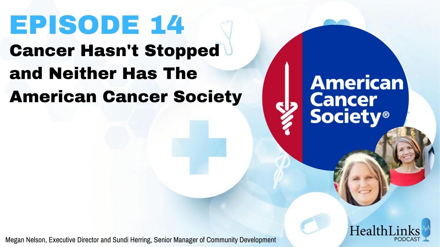 Episode 14: Cancer Hasn't Stopped and Neither Has the American Cancer Society