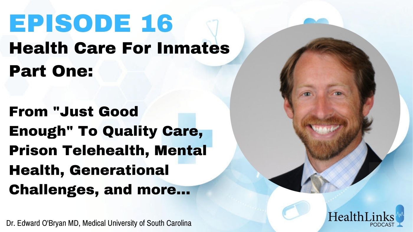 Episode 16: Health Care For Inmates | Pt 1