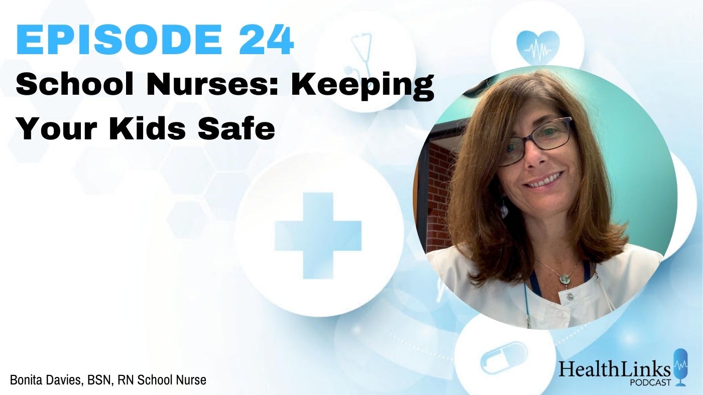 Episode 24: School Nurses: Keeping Your Kids Safe, Bonita Davies, School Nurse