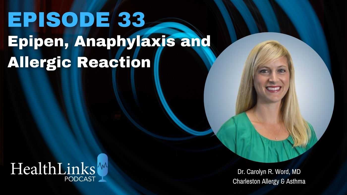 Episode 33: Dr. Carolyn Word, MD from Charleston Allergy & Asthma talks with us on this episode for Epipen, Anaphylaxis and Allergic Reaction