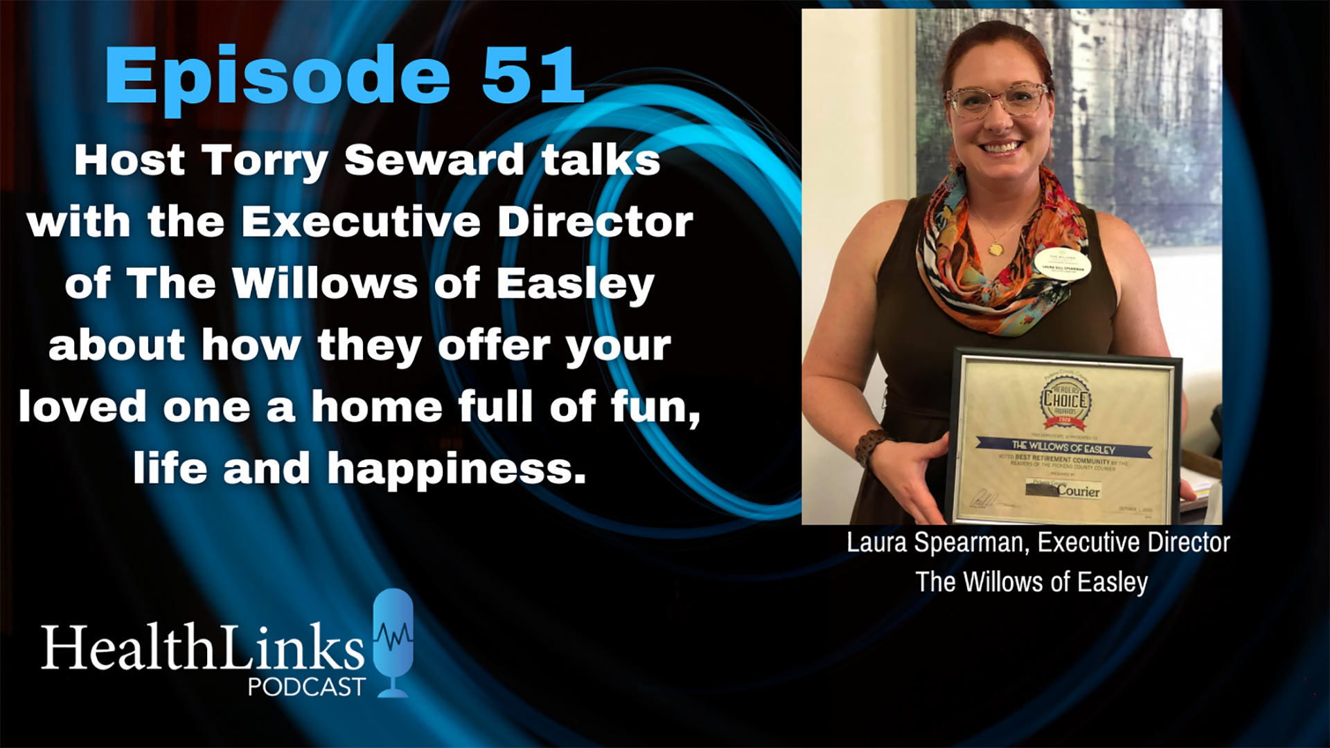 Episode 51: Laura Spearman Talk About Offering Your Loved One a Home at The Willows of Easley