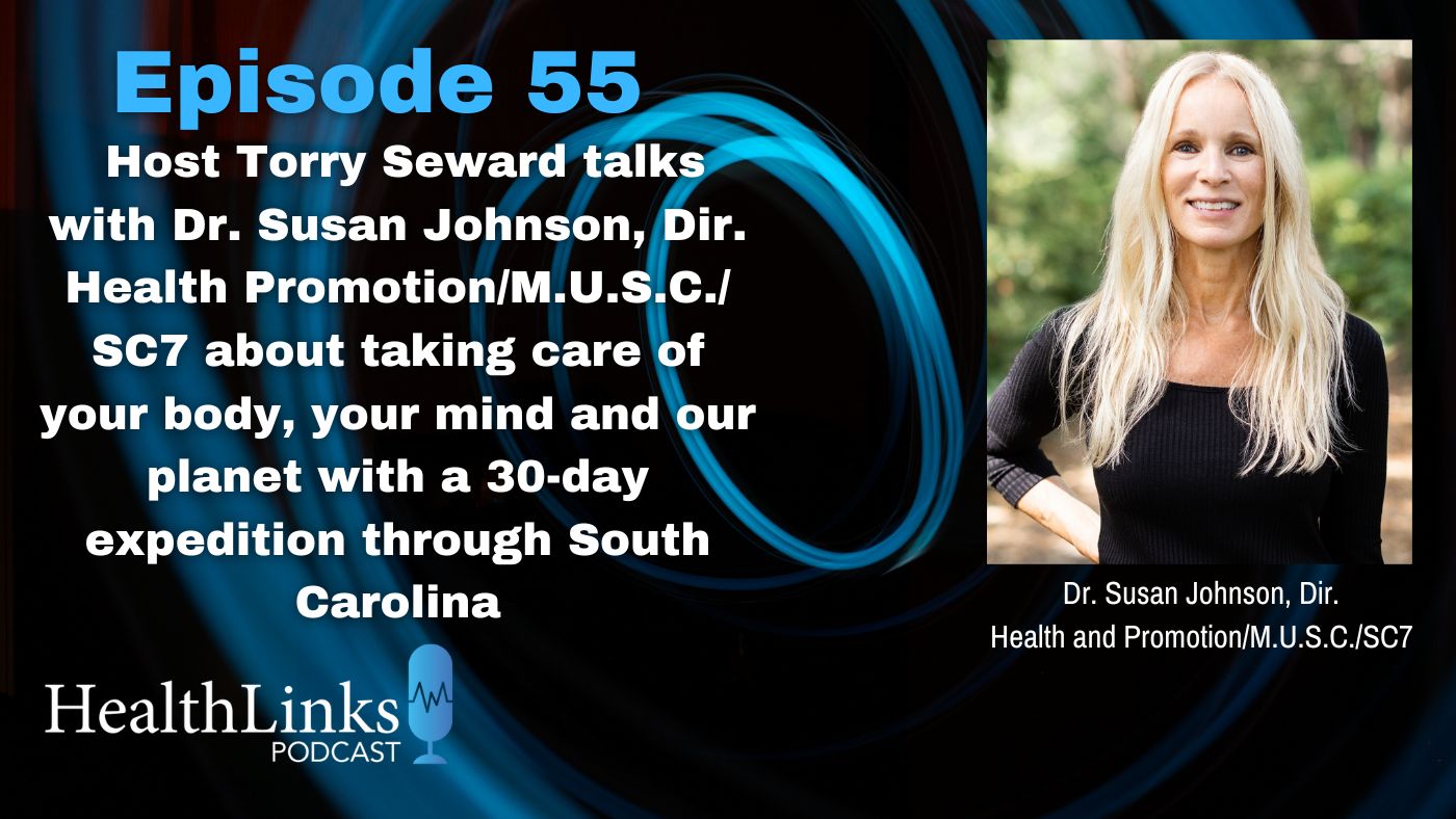 HealthLinks Episode 55: Dr. Susan Johnson, Director of Health Promotion at MUSC