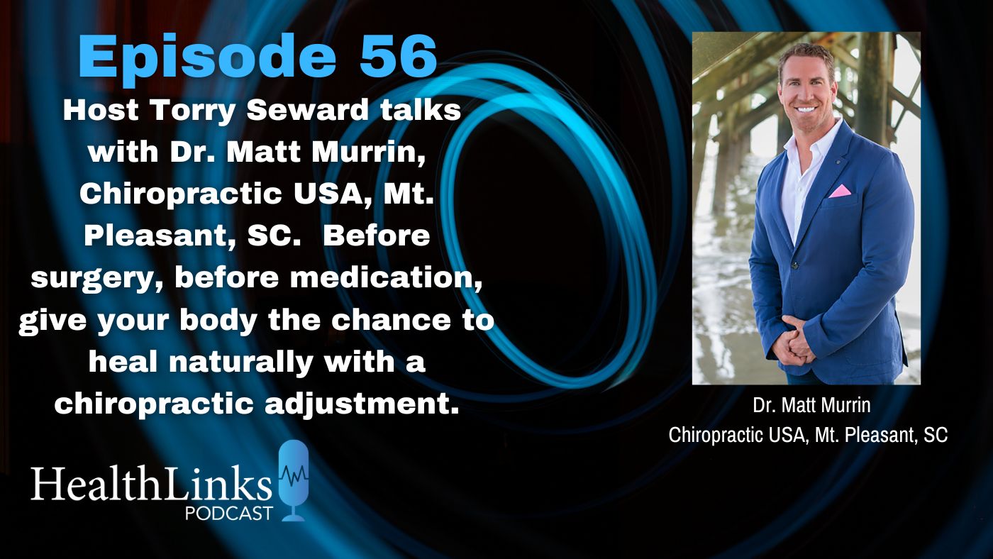 ChiropracticUSA's Dr Murrin talks to host Torry Seward on this episode of HealthLinks Podcast.