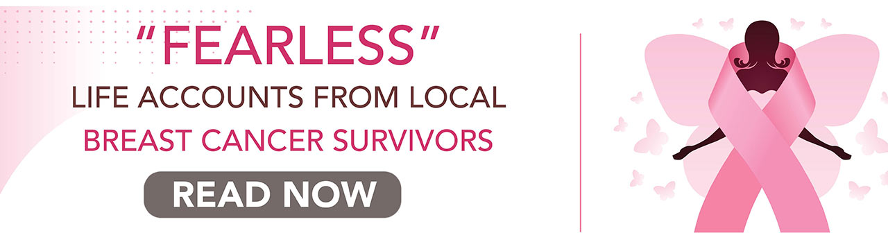 "FEARLESS" Life Accounts from Local Breast Cancer Survivors