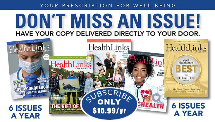 Subscribe to HealthLinks Charleston Magazine