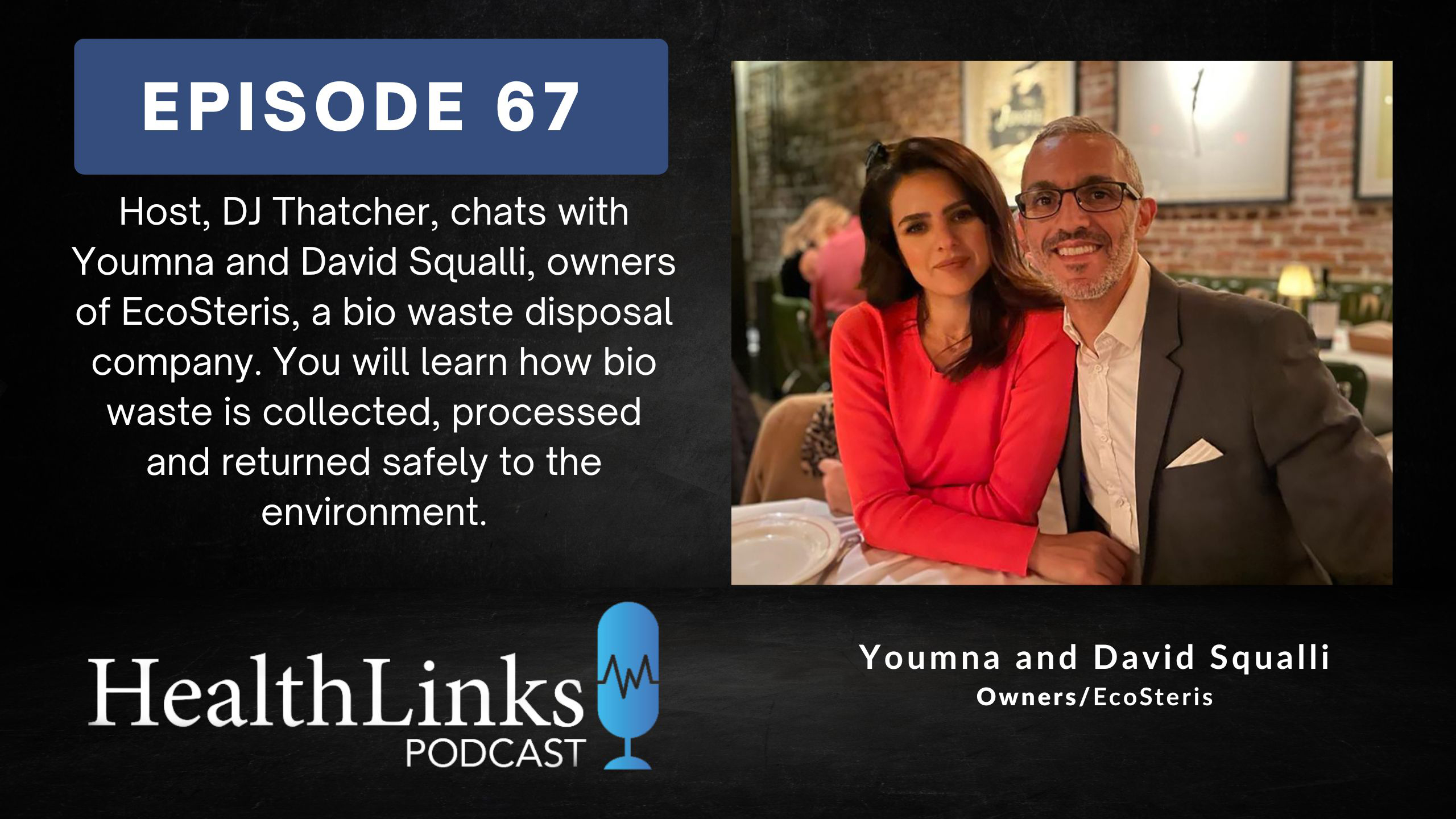 Ep 67: Youmna and David Squalli of EcoSteris on HealthLinks Podcast