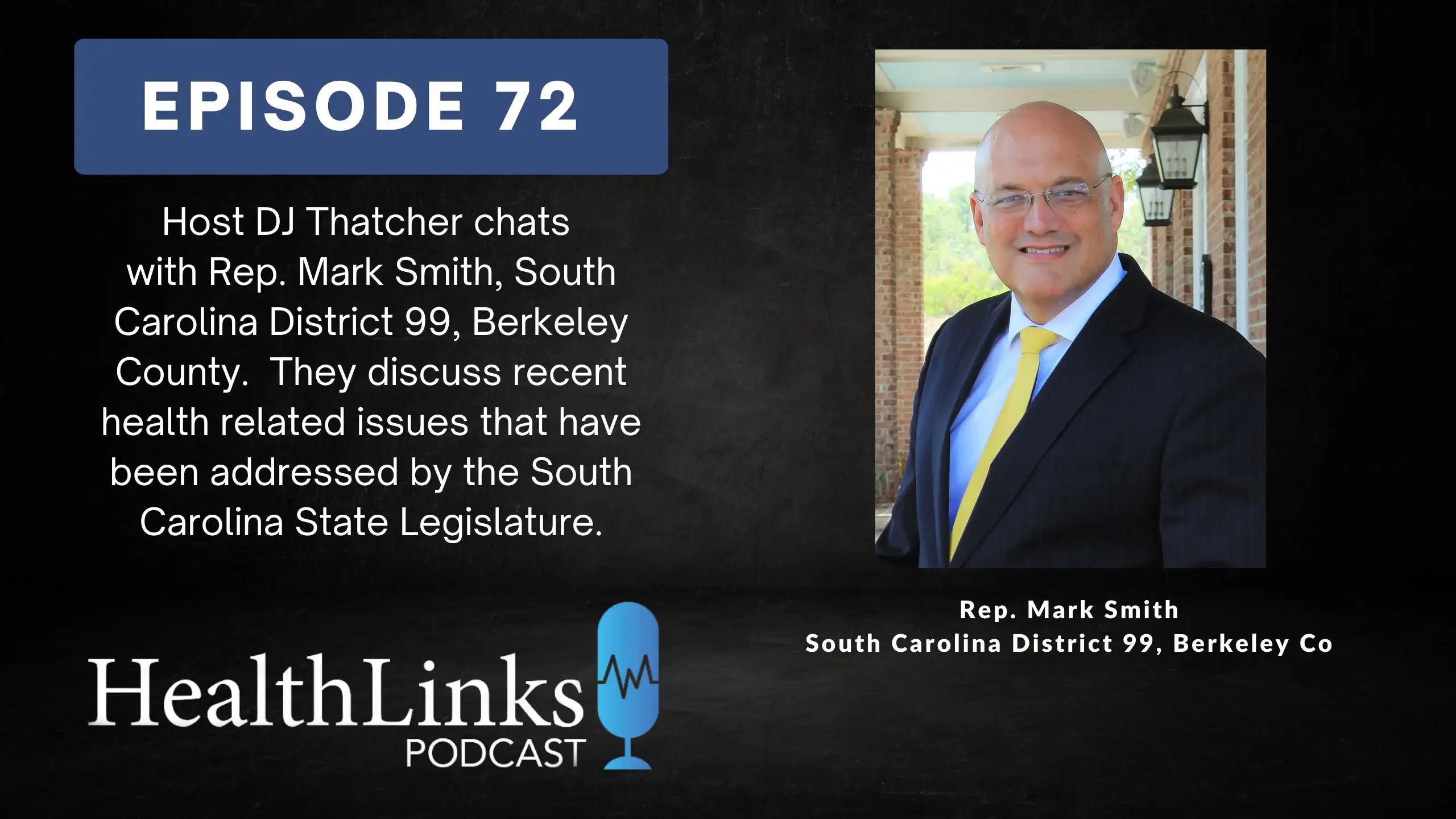 HealthLinks Podcast episode 72 with Rep. Mark Smith, SC District 99