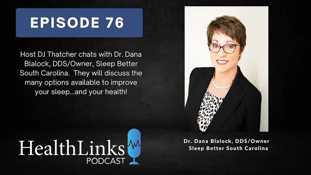 HealthLinks Podcast Ep 76: With Sleep Better South Carolina's Dr Dana Blalock