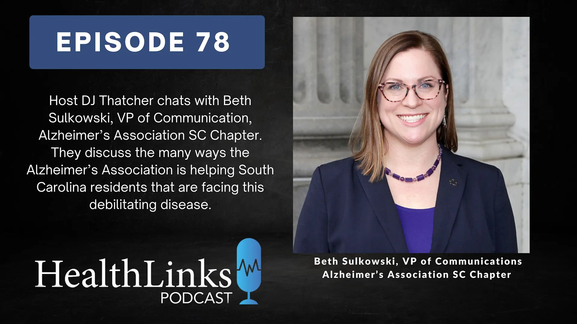 Ep 78 Audio: Beth Sulkowski, VP of Communications, Alzheimer's Association SC Chapter