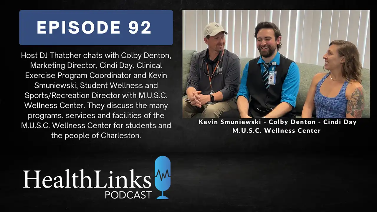 HealthLinks Episode 92: Learn About the MUSC Wellness Center's Many Programs